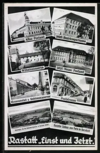 AK Rastatt, Einst und Jetzt, Poststrasse mit Zigarrengeschäft, Altes Postamt, Rastatter Schloss im Barockstil