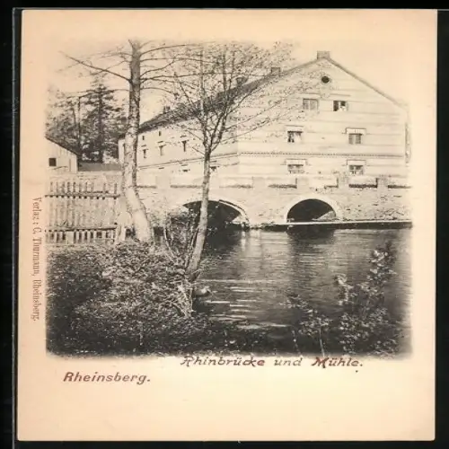 AK Rheinsberg, Rhinbrücke und Mühle