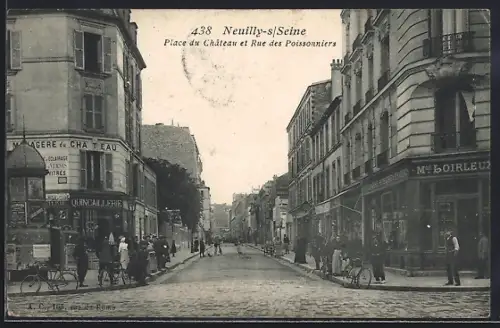 AK Neuilly-s-Seine, Place du Château et Rue des Poissonniers