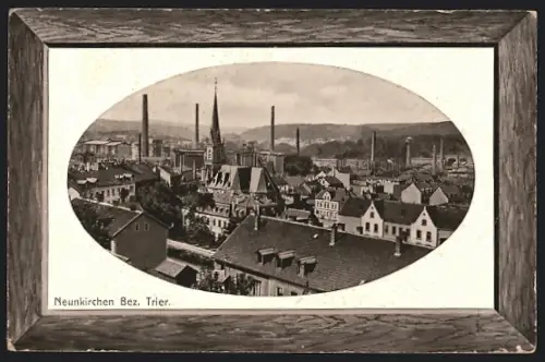 AK Neunkirchen /Trier, Stadtansicht mit Kirche und Industrieanlagen