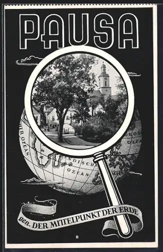AK Pausa, Mittelpunkt der Erde, Passepartout mit Globus und Lupe