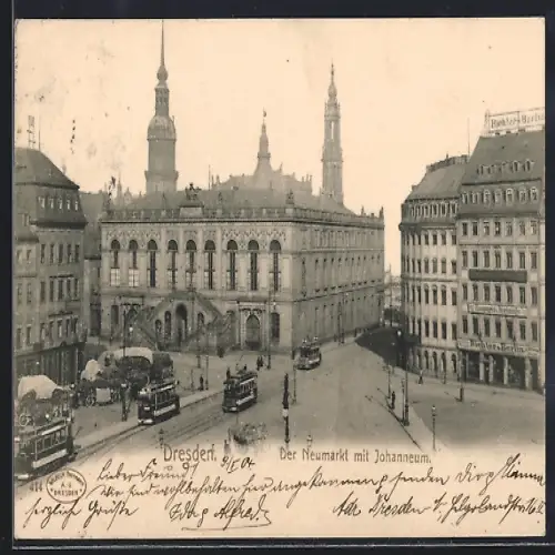 AK Dresden, Blick auf den Neumarkt mit Johanneum, Strassenbahn