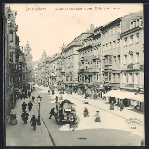 AK Dresden, Schlossstrasse vom Altmarkt aus
