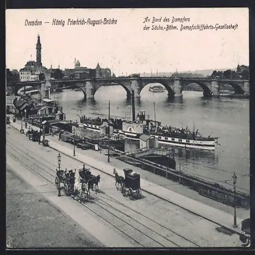 AK Dresden, König Friedrich-August-Brücke, Dampfer der Sächs.-Böhm. Dampfschifffahrts-Gesellschaft