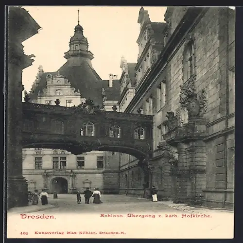 AK Dresden, Schloss-Übergang zur katholischen Hofkirche