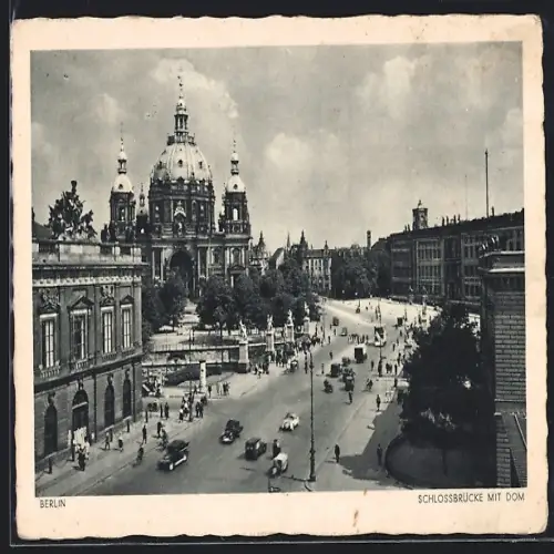 AK Berlin, Der Dom von der Schlossbrücke aus gesehen