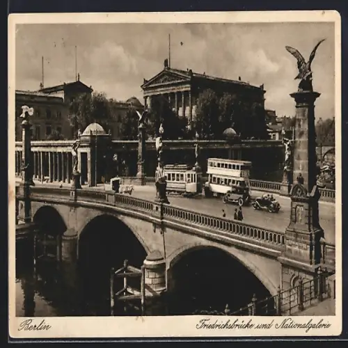 AK Berlin, Friedrichsbrücke und Nationalgalerie