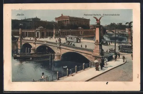 AK Berlin, Friedrichsbrücke mit Strassenbahn und National-Galerie