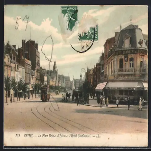 AK Reims, La Place Drouet d`Erlon et l`Hotel Continental, Strassenbahn