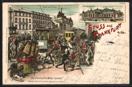 Lithographie Frankfurt a. M., Die electrische Bahn kommt, Zeil mit Post, Hauptbahnhof, Strassenbahn