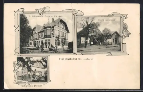 AK Hankensbüttel /Isenhagen, F. Göhmanns Gast- u. Kurhaus, Geschäft Georg Dammann, Kaiserliches Postamt