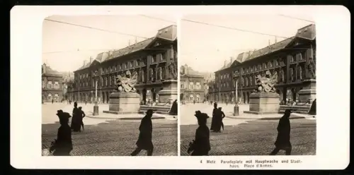 Stereo-Fotografie NPG, Ansicht Metz, Paradeplatz mit Hauptwache und Stadthaus, Place d`Armes