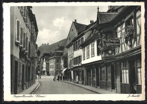 AK Rappoltsweiler /Elsass, Strassenpartie mit Gasthaus zum Pfeiferhaus