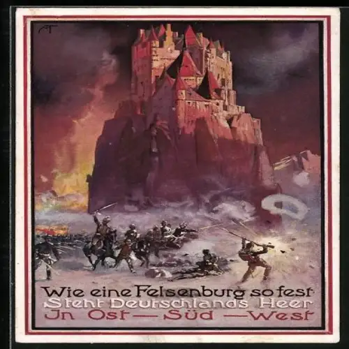 AK Propaganda 1. Weltkrieg, Schlachtgetümmel am Fusse einer Burg, Wie eine Felsenburg so fest...