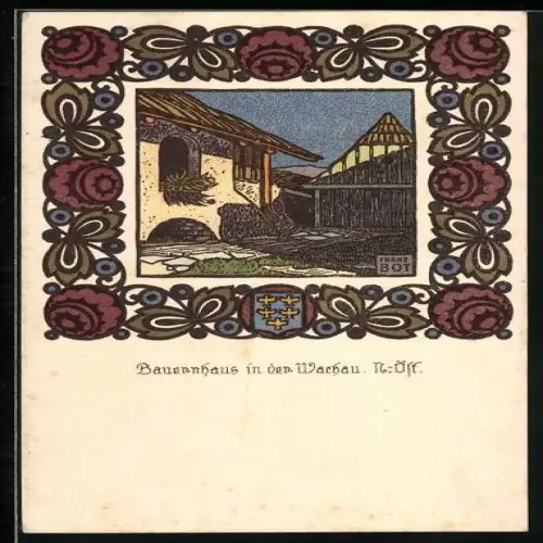 Künstler-AK sign. Franz Bot: Bauernhaus in der Wachau /N.-Öst.