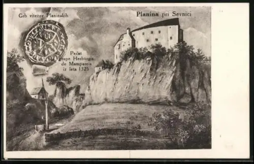 Künstler-AK Planina pri Sevnici, Grb vitezov Planinskih, Pecat gospe Herburgis de Mampareis iz leta 1325, Gebäudeansicht