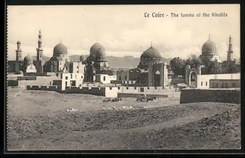AK Le Caire, The Tombs of the Khalifs
