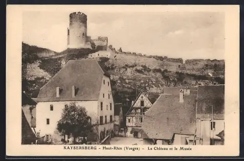 AK Kaysersberg /Haut-Rhin, Le Château et le Musée