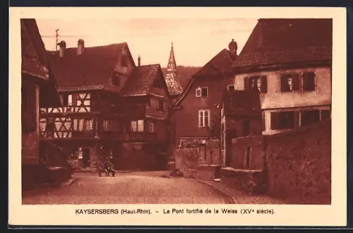 AK Kaysersberg /Haut-Rhin, Le Pont fortifié de la Weiss, XVe siècle