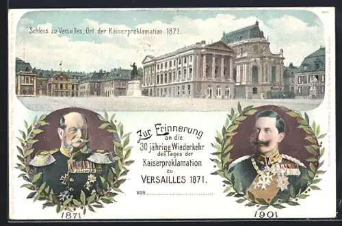 Künstler-AK 30 Jahre Kaiserproklamation zu Versailles 1871, Schloss zu Versailles, Ganzsache