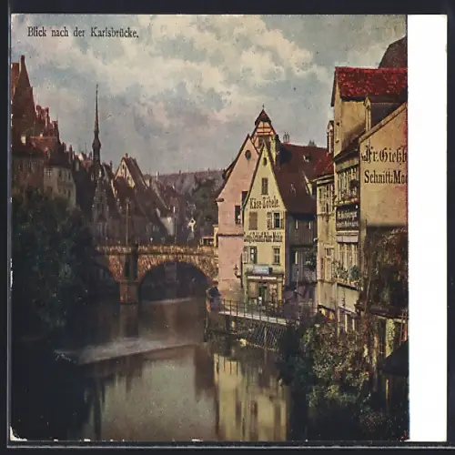AK Nürnberg, Blick nach der Karlsbrücke