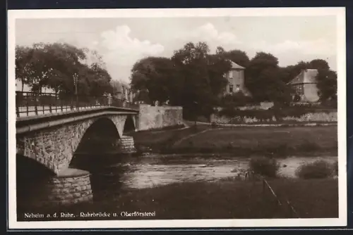 AK Neheim a. d. Ruhr, Ruhrbrücke u. Oberfösterei