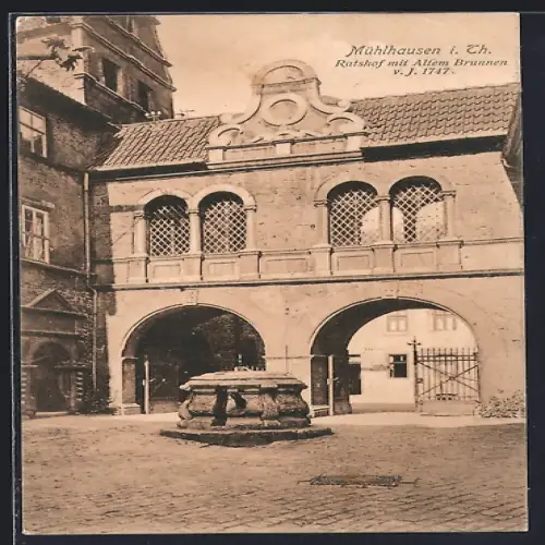 AK Mühlhausen / Thür., Ratshof mit Altem Brunnen von 1747