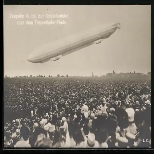 AK Berlin, Zeppelin III bei der Schleifenfahrt über dem Tempelhofer Feld