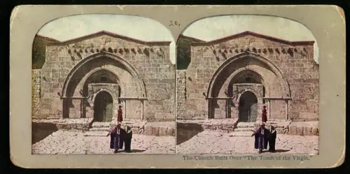 Stereo-Fotografie unbekannter Fotograf, Ansicht Jerusalem, das Grab der Jungfrau