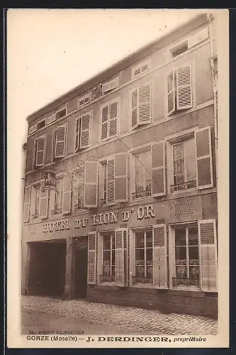 AK Gorze /Moselle, Hôtel du Lion d`Or, J. Derdinger, propr.