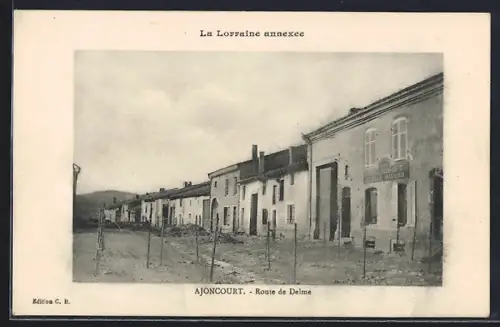 AK Ajoncourt, Route de Delme et maisons alignées dans la Lorraine annexée