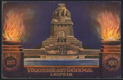 Künstler-AK Leipzig, Völkerschlacht-Denkmal, 1813-1913, Gott mit uns, Feuerschalen, Ganzsache
