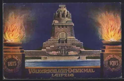 Künstler-AK Leipzig, Völkerschlacht-Denkmal, 1813-1913, Gott mit uns, Feuerschalen, Ganzsache