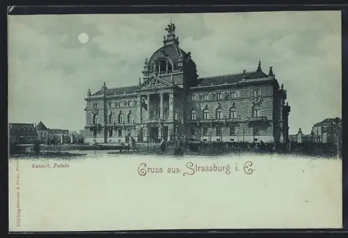 Mondschein-AK Strassburg i. Els., Kaiserl. Palais im Vollmondlicht