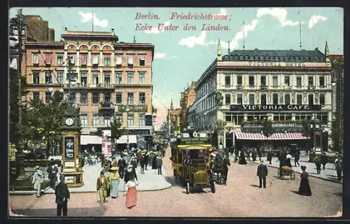 AK Berlin, Friedrichstrasse Ecke Unter den Linden, Victoria Café, Strassenbahn