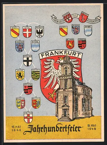 AK Frankfurt / Main, BRD Jahrhundertfeier 18. Mai 1948, Wappen Baden, Wien, Preussen, Kurhessen, Bayern, Weimar