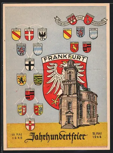 AK Frankfurt / Main, BRD Jahrhundertfeier 18. Mai 1948, Wappen Baden, Wien, Preussen, Kurhessen, Bayern, Weimar
