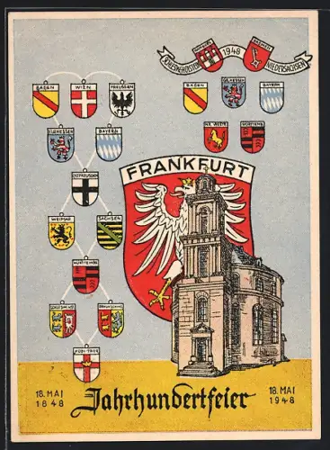 AK Frankfurt / Main, BRD Jahrhundertfeier 18. Mai 1948, Wappen Baden, Wien, Preussen, Kurhessen, Bayern, Weimar