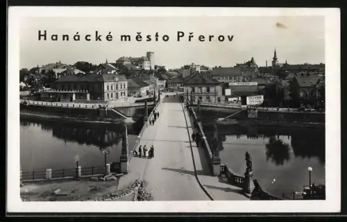 AK Hanacke mesto Prerov, Ortspartie mit Brücke