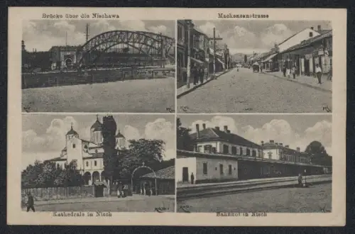 AK Nisch, Brücke über Nischawa, Mackensenstrasse, Kathedrale, Bahnhof