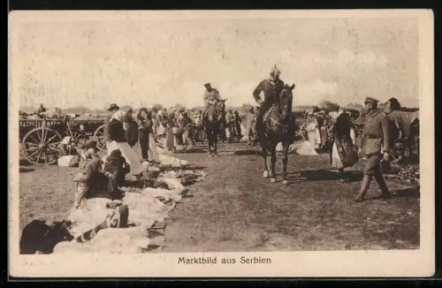 AK Serbien, Marktszene mit Soldaten zu Pferd