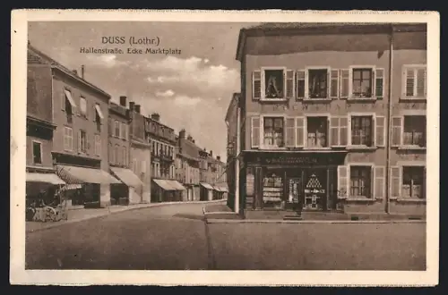AK Duss /Lothr., Hallenstrasse, Ecke Marktplatz