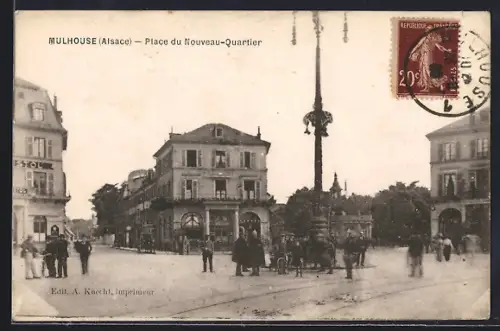 AK Mulhouse /Alsace, Place du Nouveau-Quartier avec passants et architecture urbaine