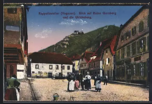 AK Rappoltsweiler /Vogesen, Ruine Giersberg und die Ulrichsburg