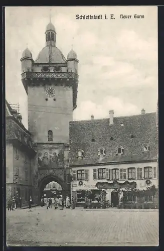 AK Schlettstadt i. E., Neuer Turm mit Gasthaus