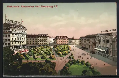 AK Strassburg i. E., Park-Hotel Rheinischer Hof gegenüber dem Hauptbahnhof