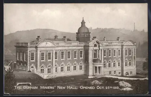 AK Durham, The Durham Miners` New Hall, opened Oct. 23rd 1915