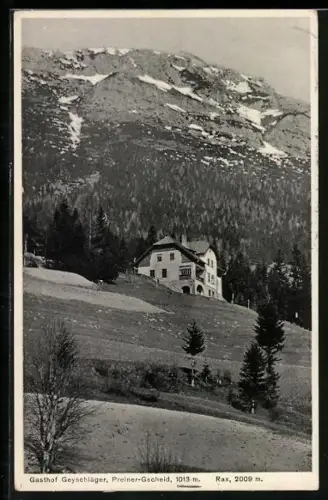 AK Reichenau an der Rax, Preiner-Gscheid, Gasthof Geyschläger mit Rax