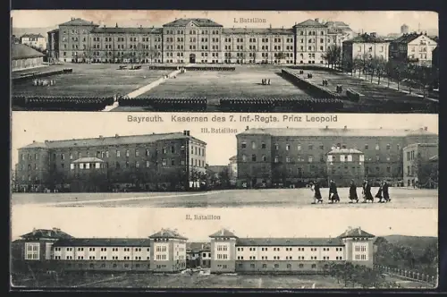 AK Bayreuth, Kasernen des 7. Inf.-Regts. Prinz Leopold, I. Bataillon, II. Bataillon, III. Bataillon