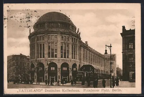 AK Berlin-Tiergarten, Vaterland Deutsches Kaffeehaus, Potsdamer Platz